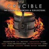 HUNTERS AND COLLECTORS / VARIOUS | CRUCIBLE SONGS OF HUNTERS AND COLLECTORS (2CD)
