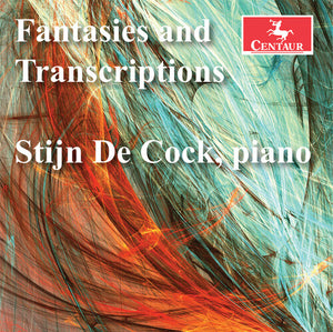 STIJN DE COCK | FANTASIES & TRANSCRIPTIONS