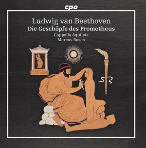CLEMENS WEIGEL^CAPPELLA AQUILEIA | DIE GESCHOPFE DES PROMETHEUS