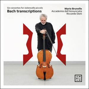 MARIO BRUNELLO^ACCADEMIA DELL'ANNUNCIATA^RICCARDO DONI | BACH TRANSCRIPTIONS