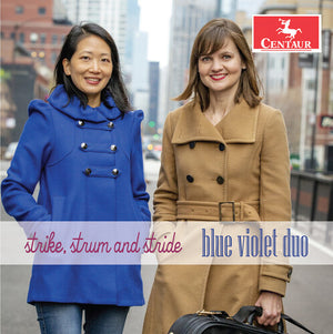 LOUISE CHAN^KATE CARTER^BRADY MILLER^BLUE VIOLET DUO | STRIKE, STRUM & STRIDE