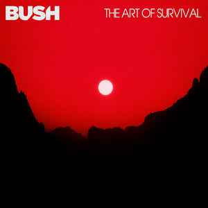 BUSH | ART OF SURVIVAL