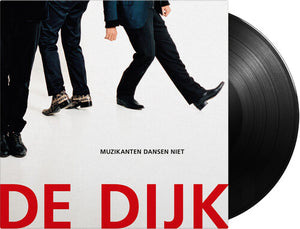 DE DIJK | MUZIKANTEN DANSEN NIET