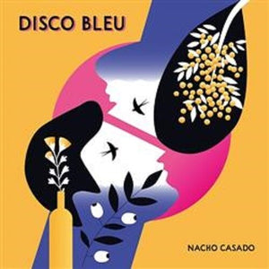 NACHO CASADO | DISCO BLEU