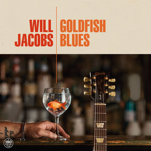 WILL JACOBS | GOLDFISH BLUES