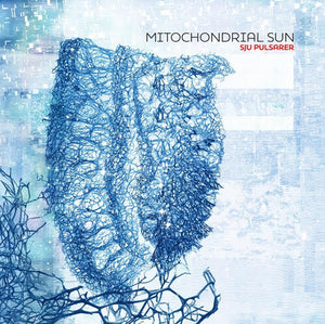 MITOCHONDRIAL SUN | SJU PULSARER