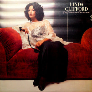 LINDA CLIFFORD | IF MY FRIENDS COULD SEE ME NOW - US