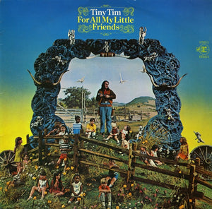 TINY TIM | FOR ALL MY LITTLE FRIENDS - CUIT CORNER