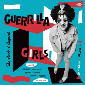 VARIOUS ARTISTS | GUERILLA GIRLS: SHE-PUNKS & BEYOND 1975-2016 / VAR