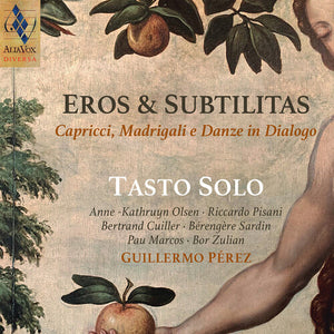 TASTO SOLO | EROS & SUBTILITAS