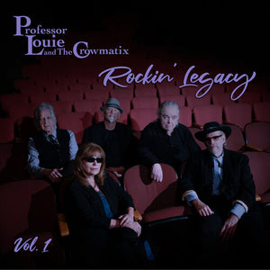 PROFESSOR LOUIE & THE CROWMATIX | ROCKIN' LEGACY VOL. 1