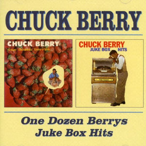 CHUCK BERRY | ONE DOZEN BERRY'S / JUKE BOX HITS