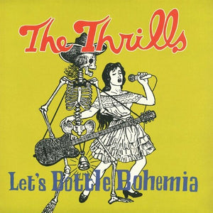 THE THRILLS | LET'S BOTTLE BOHEMIA