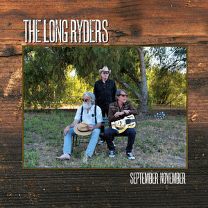 THE LONG RYDERS | SEPTEMBER / NOVEMBER