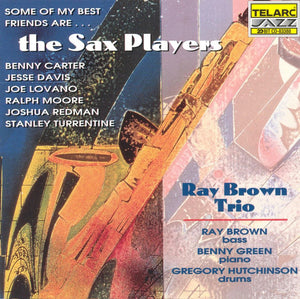 RAY BROWN | SOME OF MY BEST FRIENDS ARE THE SAX PLAYERS