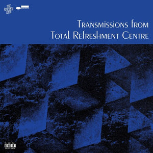 TOTAL REFRESHMENT CENTRE | TRANSMISSIONS FROM TOTAL REFRESHMENT CENTRE