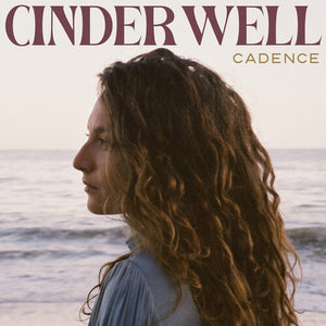 CINDER WELL | CADENCE (VINYL)