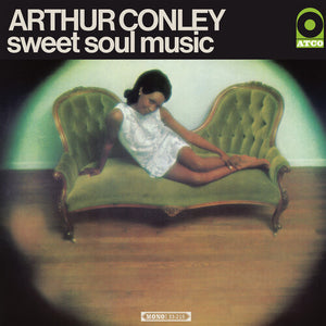 ARTHUR CONLEY | SWEET SOUL MUSIC (MONO)