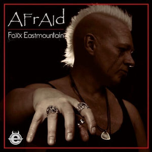 FOXX EASTMOUNTAIN | AFRAID