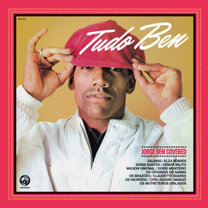 VARIOUS ARTISTS | TUDO BEN - JORGE BEN COVERED / VARIOUS