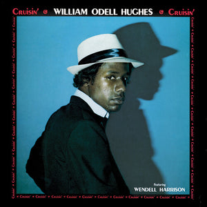 WILLIAM ODELL HUGHES | CRUISIN'
