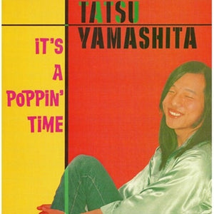 TATSURO YAMASHITA | IT'S A POPPIN TIME