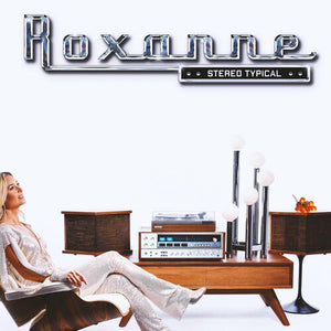 ROXANNE | STEREO TYPICAL