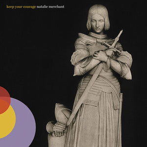 NATALIE MERCHANT | KEEP YOUR COURAGE VINYL