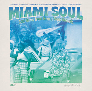 | MIAMI SOUL: SOUL GEMS FROM HENRY STONE RECORDS