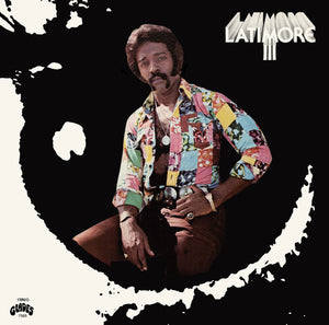 LATIMORE | LATIMORE III