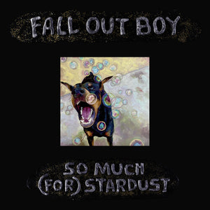 FALL OUT BOY | SO MUCH (FOR) STARDUST