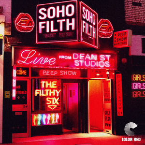 THE FILTHY SIX | SOHO FILTH