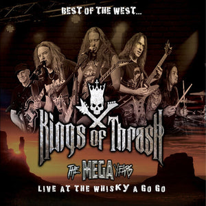 KINGS OF THRASH | BEST OF THE WEST: LIVE AT THE WHISKY A GO GO