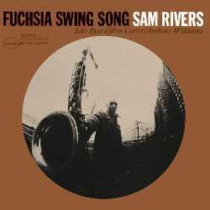SAM RIVERS | FUCHSIA SWING SONG (BLUE NOTE CLASSIC VINYL)