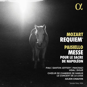 LE CONCERT DE LA LOGE^CHœUR DE CHAMBRE DE NAMUR^JULIEN CHAUVIN^SANDRINE PIAU | REQUIEM PAISIELLO: MESSE POUR LE SACRE DE NAPOLEON