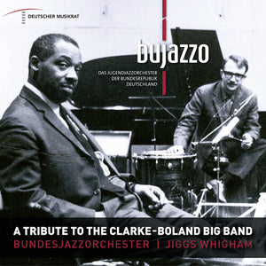 BUJAZZO | TRIBUTE TO THE CLARKE-BOLAND BIG BAND