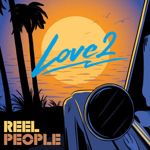 REEL PEOPLE | LOVE 2