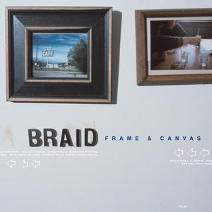BRAID | FRAME & CANVAS - 25TH ANNIVERSARY EDITION