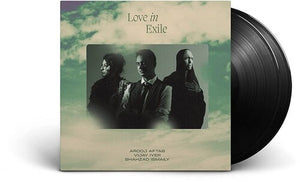 AROOJ AFTAB, VIJAY IYER AND SHAHZAD ISMAILY^AROOJ AFTAB^VIJAY IYER^SHAHZAD ISMAILY | LOVE IN EXILE
