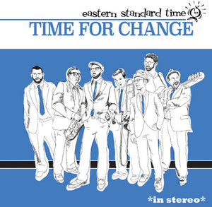 EASTERN STANDARD TIME | TIME FOR CHANGE