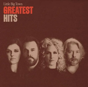 LITTLE BIG TOWN | GREATEST HITS (OFF WHITE EDITION) (VINYL)