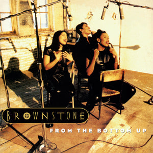 BROWNSTONE | FROM THE BOTTOM UP (30TH ANNIVERSARY 2LP EDITION) (VINYL)