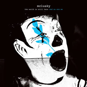 MCLUSKY | WORLD IS STILL HERE AND SO ARE WE (CLEAR EDITION) (VINYL)