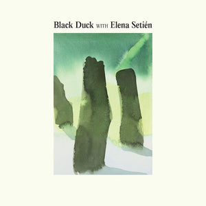 BLACK DUCK / ELENA SETIEN | BLACK DUCK WITH ELENA SETIEN (COKE BOTTLE GREEN EDITION) (VINYL)