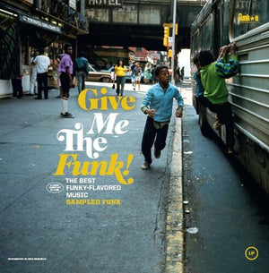 VARIOUS ARTISTS | GIVE ME THE FUNK: SAMPLED FUNK / VARIOUS