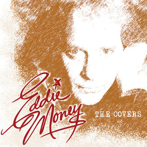 EDDIE MONEY | COVERS
