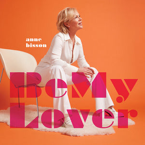 ANNE BISSON | BE MY LOVER