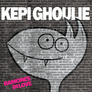 KEPI GHOULIE | RAMONES IN LOVE