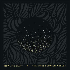 HOWLING GIANT & SERGEANT THUNDERHOOF | SPACE BETWEEN WORLDS