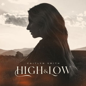 CAITLYN SMITH | HIGH & LOW